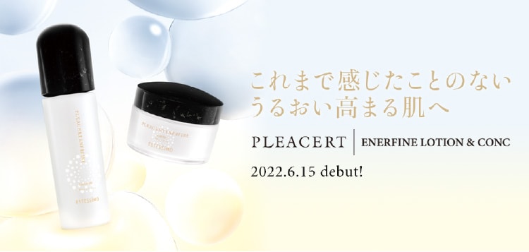 これまで感じたことのないうるおい高まる肌へ - PLEACRET \ ENERFINE LOTION & CONG - 2022.6.15 debut! 